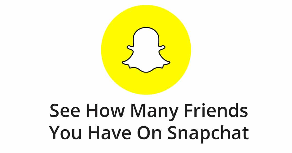 How To Check How Many Friends You Have on Snapchat kbtricks