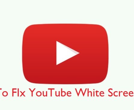 How To Fix YouTube White Screen Issue